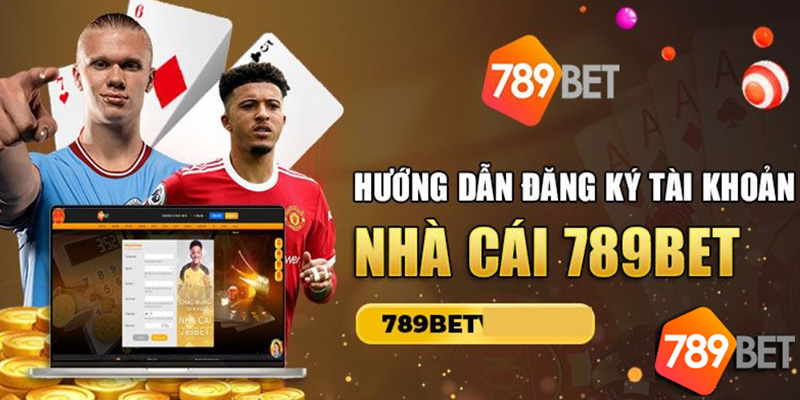 Các bước đăng ký 789Bet nhanh chóng và đơn giản